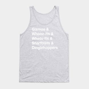 Gizmos & Whooz-Its & Whats-Its & Snarfblats & Dinglehoppers Tank Top